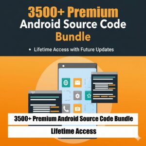 3500+ Premium Android Source Code Bundle